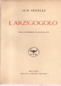 L’arzigogolo - Poema buffonesco in quattro atti - Sem Benelli - copertina