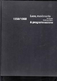 luce movimento & programmazione 1958 1968 - copertina
