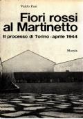 Fiori Rossi al Martinetto, il Processo Di Torino, Aprile 1944