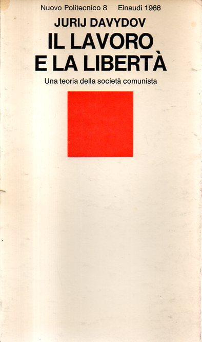 Il Lavoro e La Libertà
