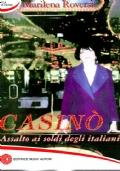 Casinò – Assalto ai soldi degli italiani - Marilena Roversi - copertina