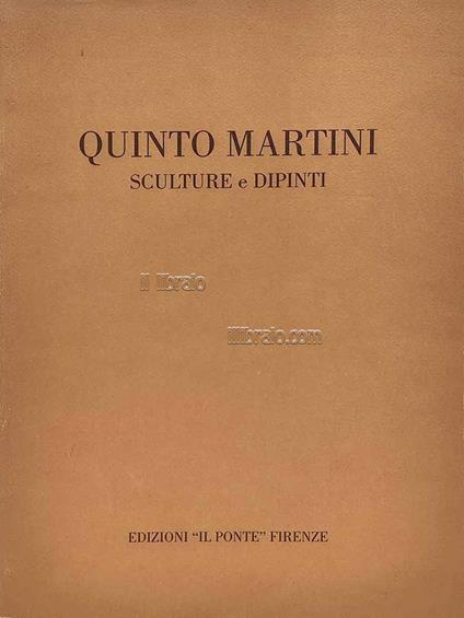 Quinto Martini. Sculture e dipinti - copertina
