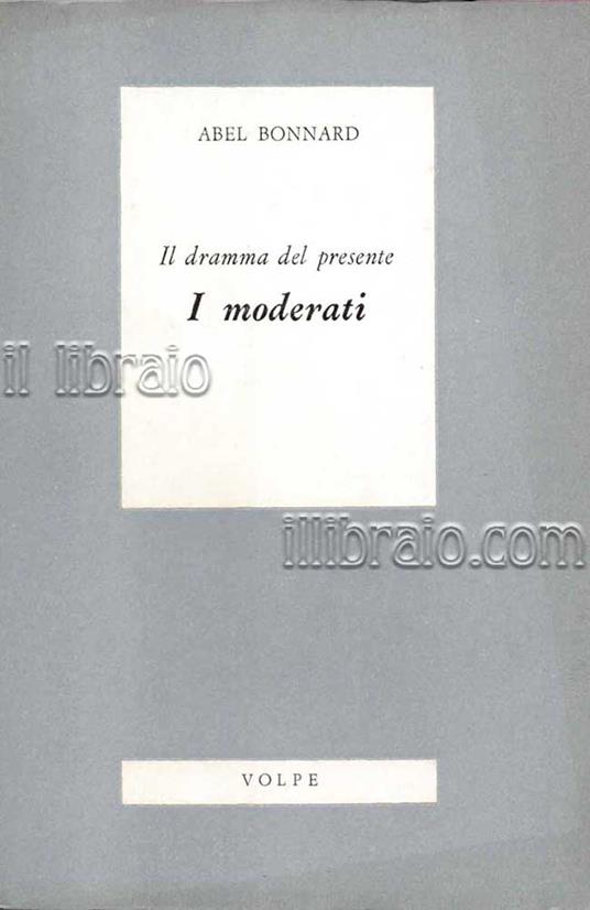 Il dramma del presente. I moderati - copertina