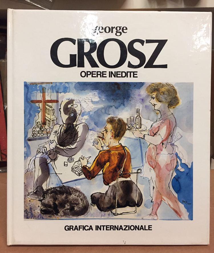 George Grosz. Opere inedite. Grafica internazionale. Torino