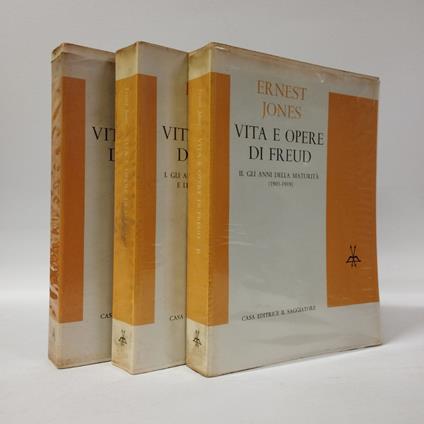 Vita e opere di Freud. Gli anni della formazione e le grandi scoperte (1856 - 1900). Gli anni della maturità (1901 - 1919). L'ultima fase (1919 - 1939) - Ernest Jones - copertina