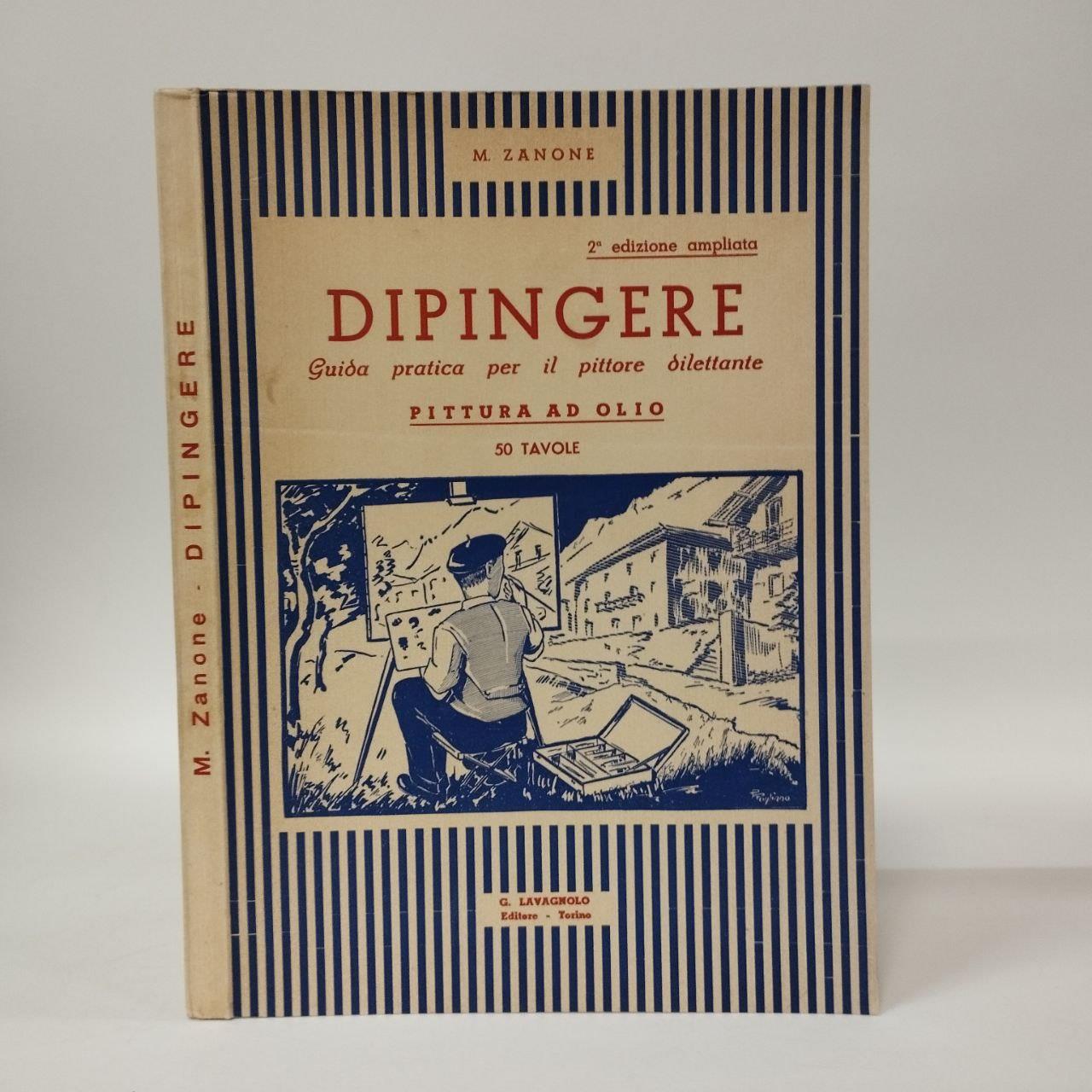 Dipingere. Guida pratica per il pittore dilettante. Pittura ad olio