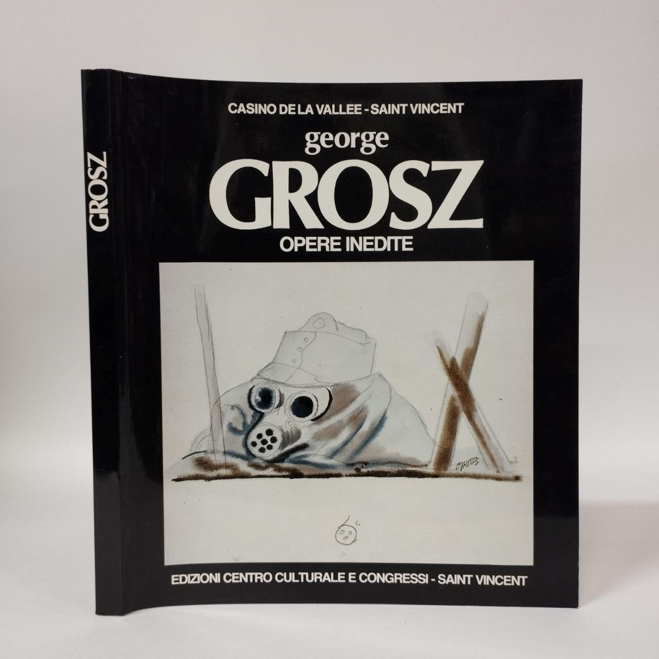 George Grosz. Opere inedite