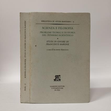 Scienza e filosofia. Problemi teorici e di storia del pensiero scientifico. Studi in onore di Francesco Barone - copertina