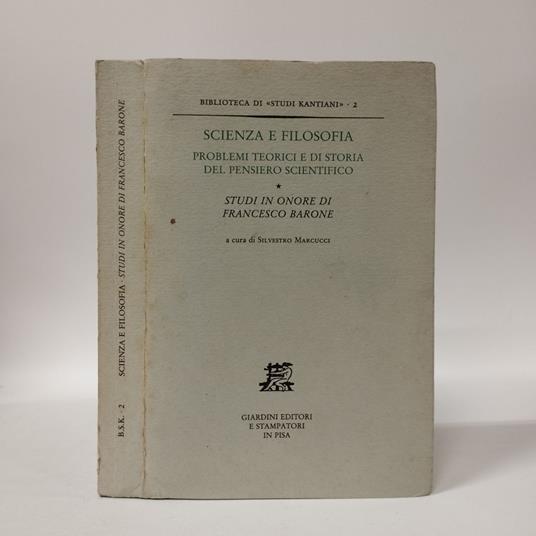 Scienza e filosofia. Problemi teorici e di storia del pensiero scientifico. Studi in onore di Francesco Barone - copertina
