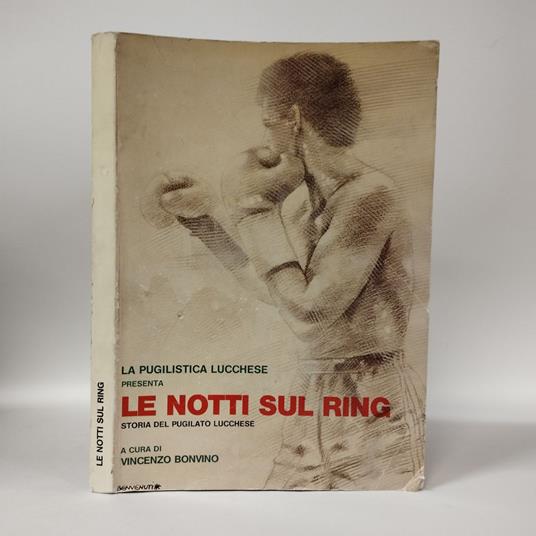 Le notti sul ring. Storia del pugilato lucchese - copertina