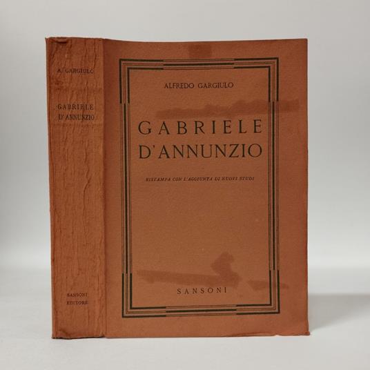 Gabriele D’Annunzio, ristampa con aggiunta di nuovi studi - Alfredo Gargiulo - copertina