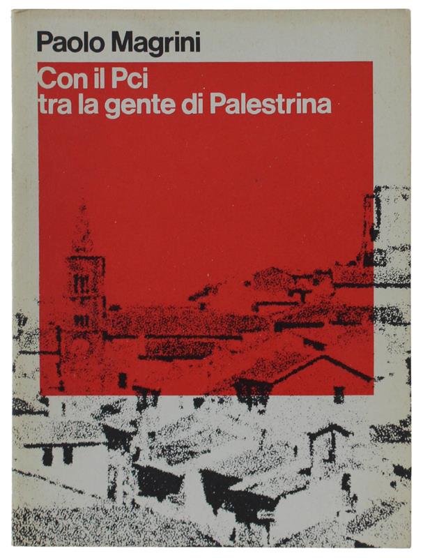 Con Il Pci Tra La Gente Di Palestrina