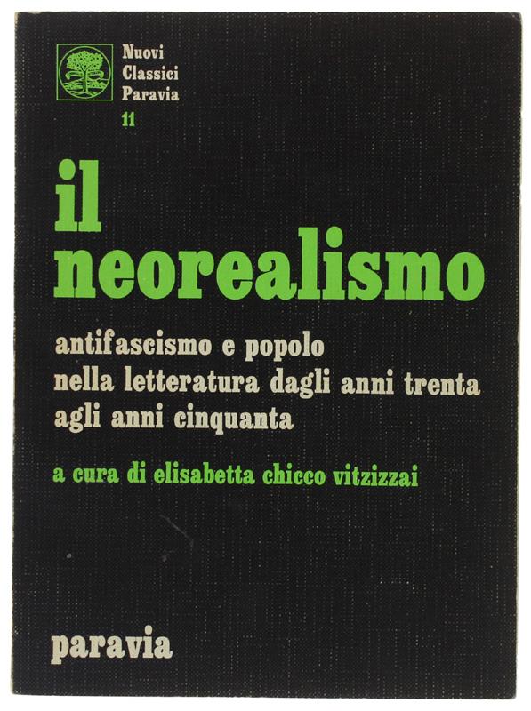 IL NEOREALISMO. Antifascismo e popolo nella letteratura dagli anni trenta agli anni cinquanta