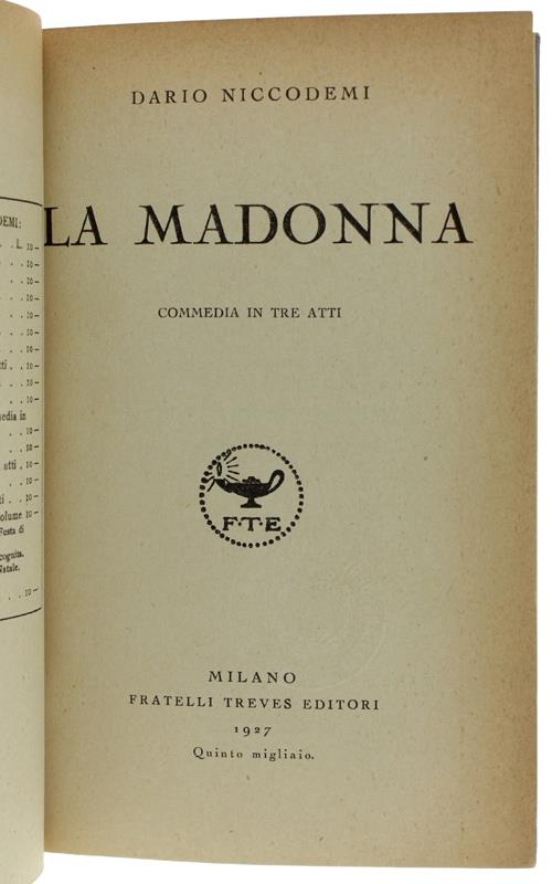 LA MADONNA. Commedia in tre atti