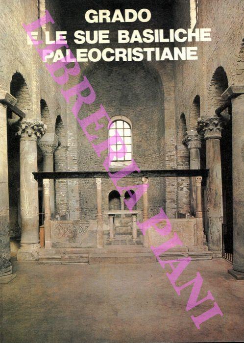 Grado e le sue Basiliche Paleocristiane