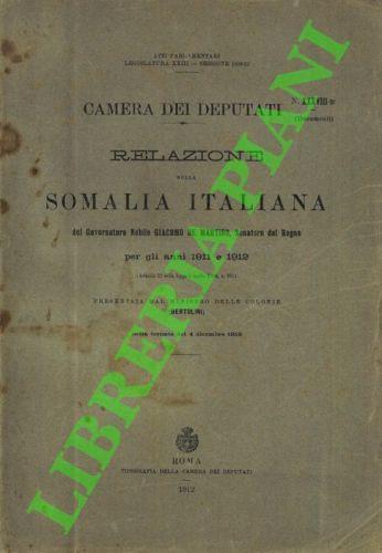 Relazione sulla Somalia Italiana per gli anni 1911-12, presentata dal ministro Bertolini nella tornata del 4 dic. 1912 - Giacomo De Martino - copertina