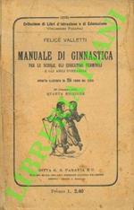 Manuale di ginnastica. Per le scuole, gli educatori femminili e gli asili d’infanzia. Quarta edizione