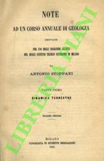 Note ad un corso annuale di geologia. Dinamica terrestre. Geologia stratigrafica. Geologia endografica. Seconda edizione
