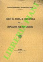Impiego del minerale di zolfo di Sicilia per la preparazione dell'acido solforico