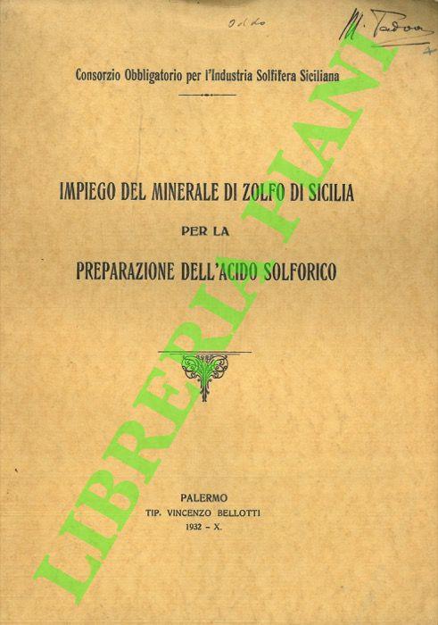 Impiego del minerale di zolfo di Sicilia per la preparazione dell'acido solforico