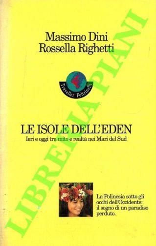 Le isole dell’Eden. Ieri e oggi tra mito e realtà nei Mari del Sud - Massimo Dini - copertina