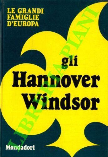 Gli Hannover Windsor - Maria Luisa Rizzatti - copertina