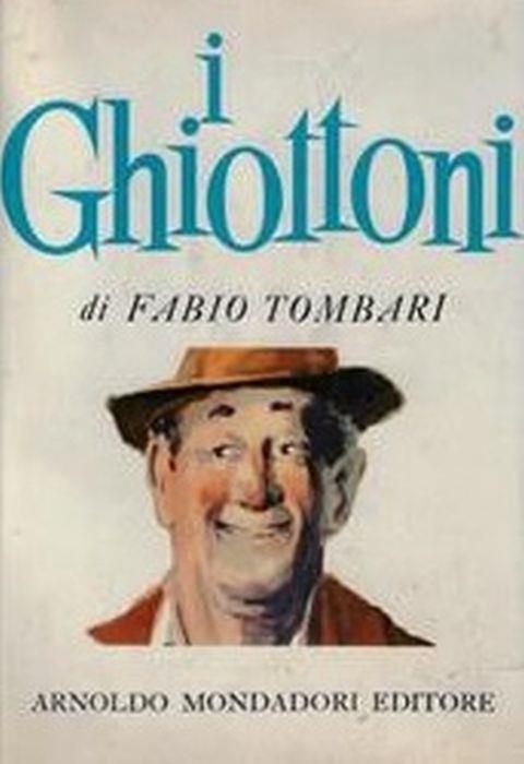 I Ghiottoni. Vecchi E Nuovi - Fabio Tombari - copertina
