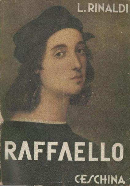Raffaello. La Vita E Le Opere Narrate Ai Giovani - Luigi Rinaldi - copertina