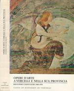 Opere d'arte a Vercelli e nella sua provincia