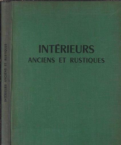 Intérieurs anciens et rustiques - Maurice Andrac - copertina