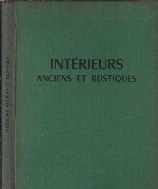 Intérieurs anciens et rustiques - Maurice Andrac - copertina