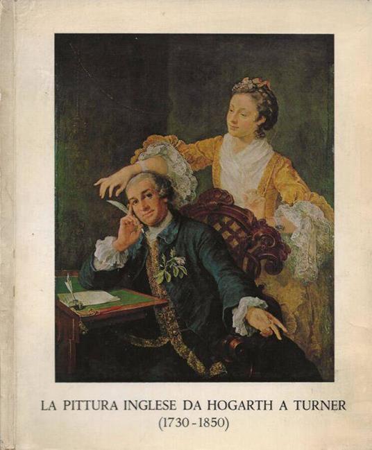 La pittura inglese da Hogarth a Turner (1730-1850) - copertina