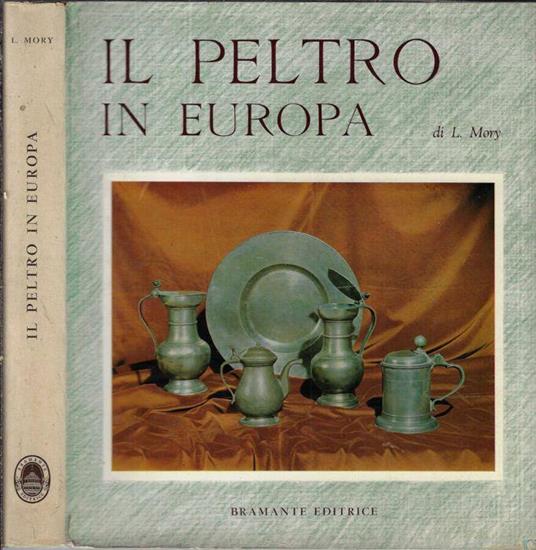 Il peltro in Europa - Ludwig Mory - copertina