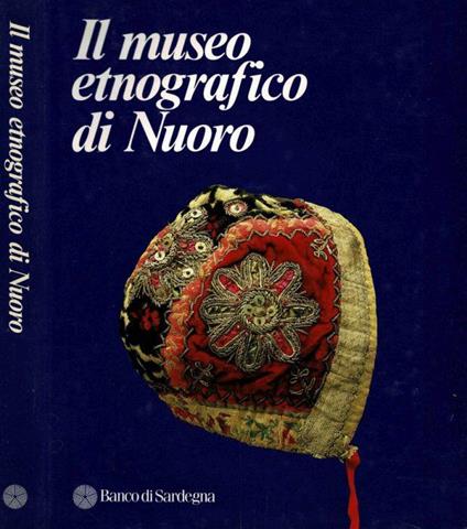 Il Museo Etnografico di Nuoro - copertina