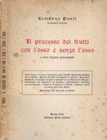 Il processo dei frutti con l'osso e senza l'osso