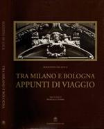 Tra Milano e Bologna - Appunti di viaggio