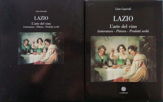 Lazio. L' arte del vino - Lino Cascioli - copertina