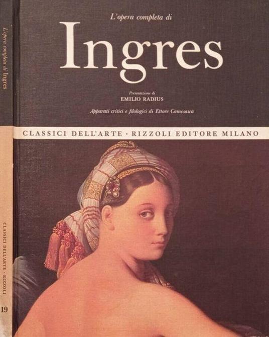 Ingres, l’opera completa - Ettore Camesasca - copertina