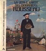 La vita e l' arte del doganiere Rousseau