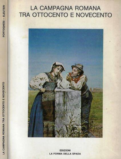 La campagna romana tra ottocento e novecento - Egidio Maria Eleuteri - copertina