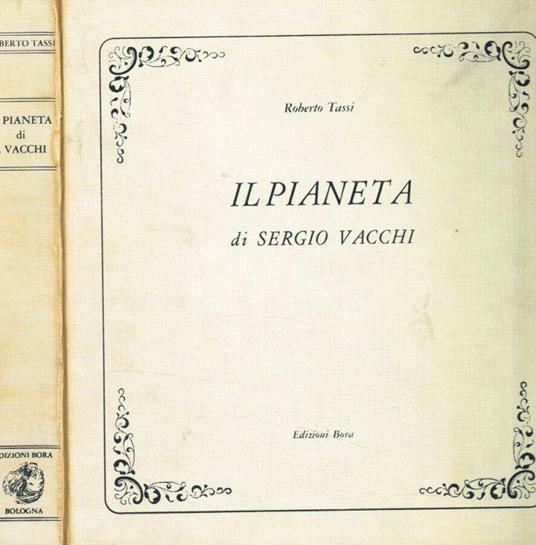Il pianeta di Sergio Vacchi - Roberto Tassi - copertina