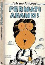 Fermati, Adamo!