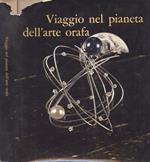 Viaggio nel pianeta dell' arte orafa