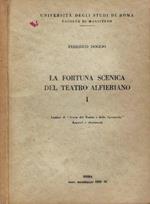 La fortuna scenica del Teatro Alfieriano vol. I