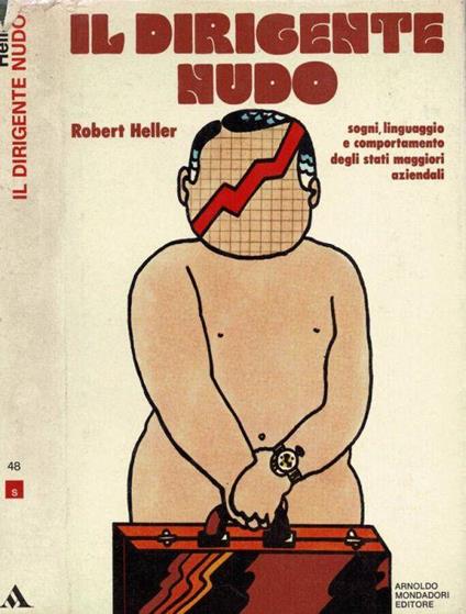 Il dirigente nudo - Robert Heller - copertina