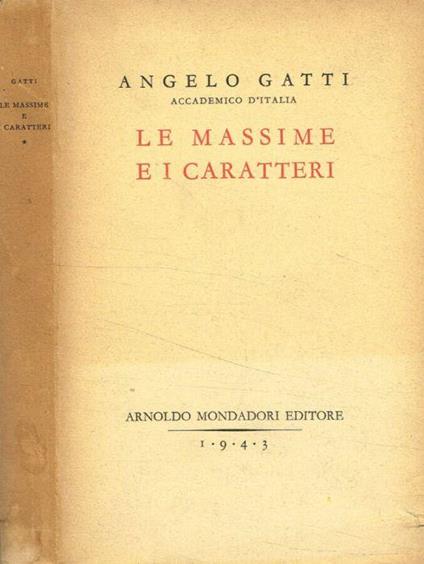 Le massime e i caratteri - Angelo Gatti - copertina