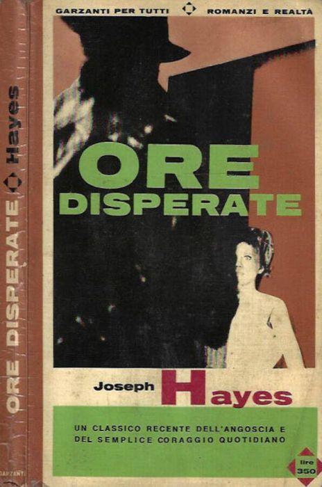 Ore disperate - Joseph Hayes - copertina