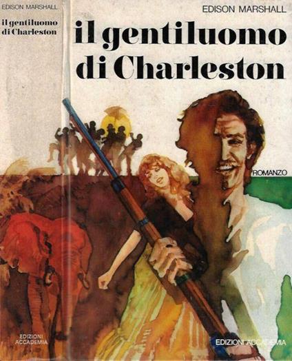 Il gentiluomo di Charleston - Edison Marshall - copertina