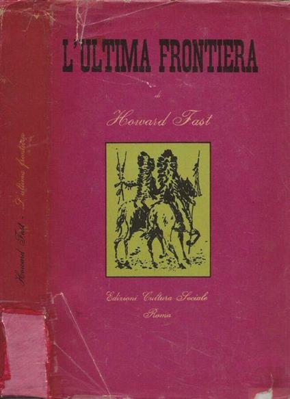 L' ultima frontiera - Howard Fast - copertina