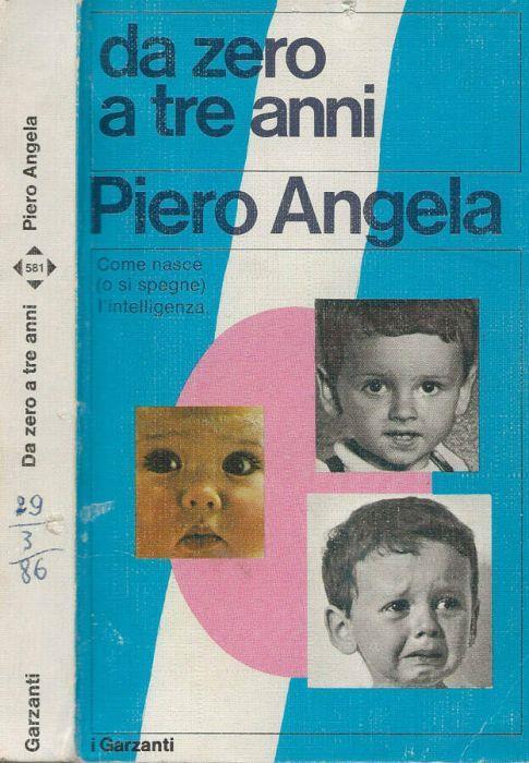 Da zero a tre anni - Piero Angela - copertina